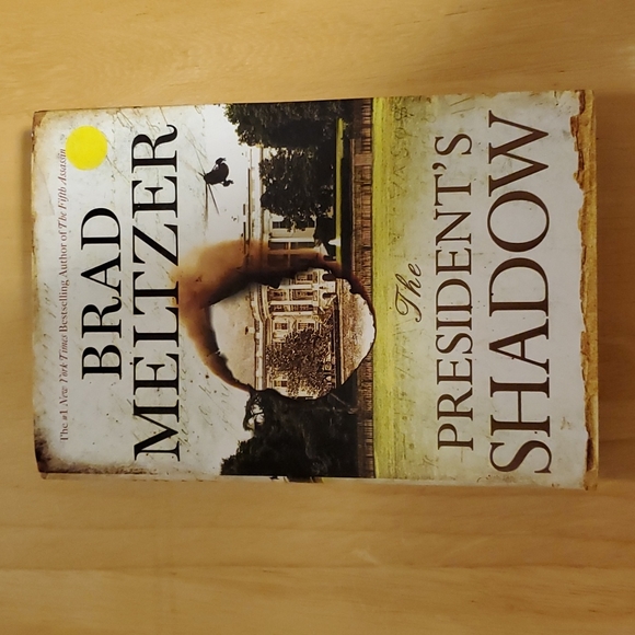 Brad Meltzer Accents The Presidents Shadow By Brad Meltzer Poshmark